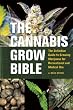 The Cannabis Grow Bible