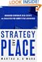 Strategy and Place: Managing Corporate Real Estate and Facilities for Competitive Advantage