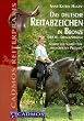 Das deutsche Reitabzeichen in Bronze ( DRA 3 - Dressur/Springen): Schritt f�r Schritt zur erfolgreichen Pr�fung