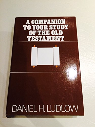 A Companion to Your Study of the Old Testament