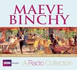 Maeve Binchy: A Radio Collection: Four BBC Full-Cast Story Collections (BBC Audio)