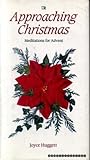 Approaching Christmas : meditations for Advent