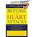 Before the Heart Attacks: A Revolutionary Approach to Detecting, Preventing, and Even Reversing Heart Dise