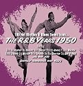 100 Hot Rhythm & Blues Tunes from...the R&B Years 1950