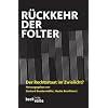 R�ckkehr der Folter: Der Rechtsstaat im Zwielicht