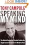 Speaking My Mind : The Radical Evangelical Prophet Tackles the Tough Issues Christians Are Afraid to Face