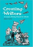 Creating Writers: Developing Literacy Through Creative Writing