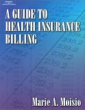 img - for A Guide to Health Insurance Billing book / textbook / text book