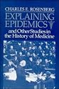Explaining Epidemics: and Other Studies in the History of Medicine