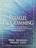 Parallel Programming: Techniques and Applications Using Networked Workstations and Parallel Computers