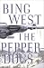 The Pepperdogs: A Novel (Hardcover) by Bing West The Pepperdogs: A Novel (Hardcover) by Bing West