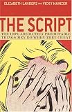 The Script : The 100% Absolutely Predictable Things Men Do When They Cheat