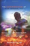 The Emergence of Van Gross, MD: Key Essays from the upcoming 