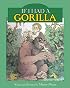 If I Had a Gorilla