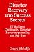 Disaster Recovery 100 Success Secrets: IT Business Continuity, Disaster Recovery Planning and Services