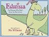 Edwina, the Dinosaur Who Didn't Know She Was Extinct