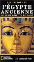 Les Tr&eacute;sors de l'Egypte ancienne au mus&eacute;e &eacute;gyptien du Caire
