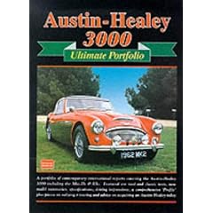 Austin-Healey 3000 Ultimate Portfolio (Brooklands Books Road Test Series): A Collection of Contemporary Reports Featuring Road Tests, Driving ... and Advice on Buying an Austin-Healey Today