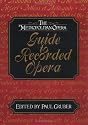 The Metropolitan Opera Guide to Recorded Opera