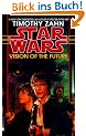 Star Wars: The Hand of Thrawn: Vision of the Future: Hand of Thrawn Book 2: Vision of the Future