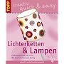 Lichterketten und Lampen. Coole Ideen rund ums Licht