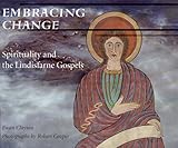 Embracing change : spirituality and the Lindisfarne Gospels