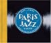 Paris Jazz, A Guide: From the Jazz Age to the Present