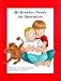 Books : My Brother Needs an Operation