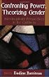 Confronting Power, Theorizing Gender: Interdisciplinary Perspectives in the Caribbean