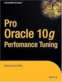 Pro Oracle 10<i>g</i> Performance Tuning