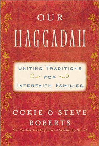 Our Haggadah: Uniting Traditions for Interfaith Families