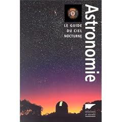 L'Astronomie : Le Guide du ciel nocturne