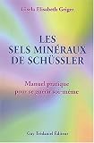 Revue Editeur Guy Tredaniel  / Les sels minéraux de Schüssler. Manuel pratique pour se guérir soi-même