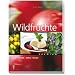 Wildfr�chte: Botanik - Anbau - Rezepte