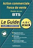 Action commerciale Force de vente : Etudes de cas BTS