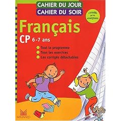 Cahier du jour, cahier du soir Fran�ais CP, 6-7 ans : Tout le programme, tous les exercices, les corrig�s d�tachables