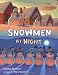 Snowmen at Night