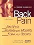 All You Need To Know About Back Pain: Beat Pain, Increase Mobility and Know Your Options