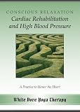 Conscious Relaxation for Cardiac Rehab and High Blood Pressure Audio CD