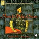 Music for Philip of Spain / Dixon, Chapelle du Roi