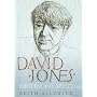 David Jones: A Life