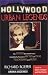 Book Hollywood Urban Legends: The Truth Behind Alll Those Delightfully Persistent Myths of Film, Television, and Music