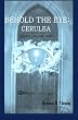Behold the Eye: Cerulea