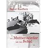 Der Mutterm�rder mit dem Schal: Authentische Kriminalf�lle