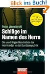 Schl�ge im Namen des Herrn: Die verdr...