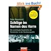 Schl�ge im Namen des Herrn: Die verdr�ngte Geschichte der Heimkinder in der Bundesrepublik