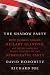 The Shadow Party: How George Soros, Hillary Clinton, and Sixties Radicals Seized Control of the Democratic Party