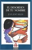 El Desorden De Tu Nombre/the Disorder of Your Name (Leer En Espanol, Level 3)