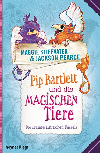 Pip Bartlett und die magischen Tiere: Die brandgefährlichen Fussels (German Edition)