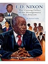 E.D. NIXON: The Unsung Father of The Montgomery Bus Boycott